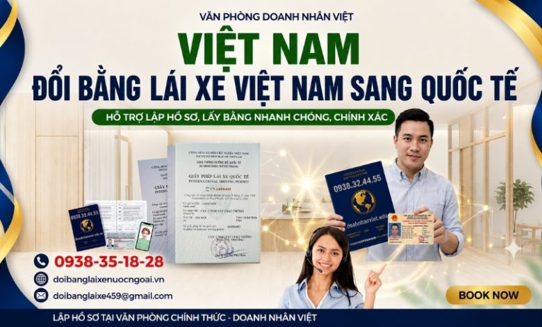 Việt Nam đổi bằng lái xe Việt Nam sang quốc tế