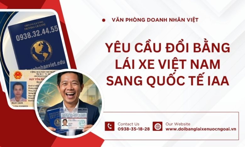 Yêu cầu đổi bằng lái xe Việt Nam sang quốc tế IAA